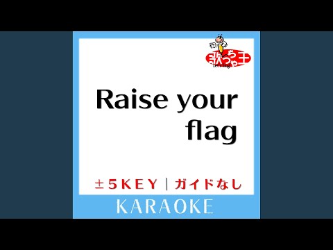 Raise your flag +1Key (原曲歌手:MAN WITH A MISSION)