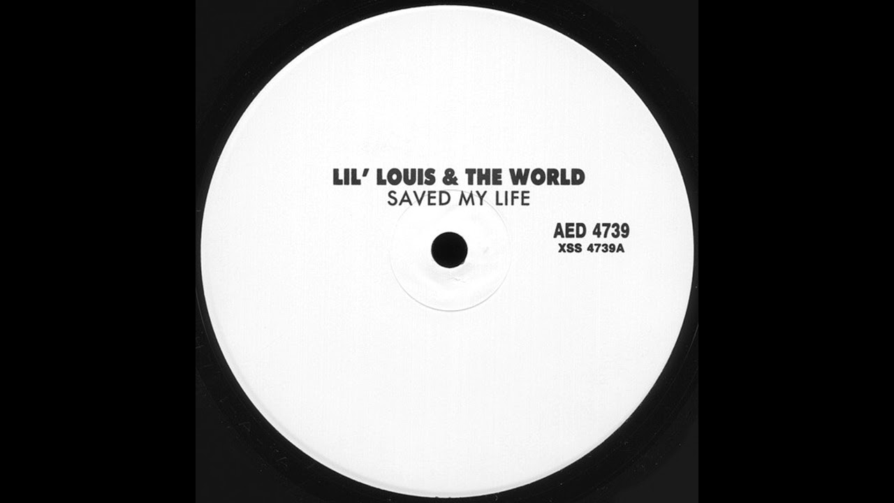 Lil Louis The World Saved My Life Song