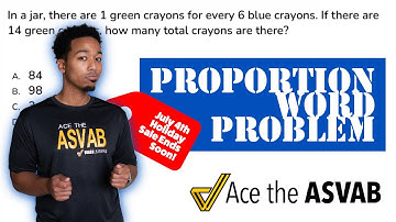 ASVAB Arithmetic Reasoning - Practice Test Question (Proprotion Word Problem and Solution)