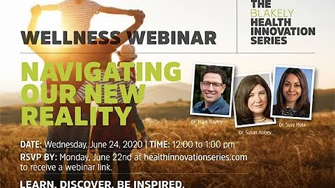 The Blakely Health Innovation Series: Navigating in Our New Reality -  Dr. Susan Abbey