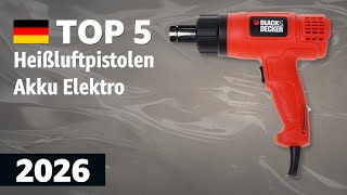 TOP—5. Beste Heißluftpistolen (Akku, Elektro). Test & Vergleich 2026