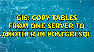 GIS: Copy tables from one server to another in PostgreSQL