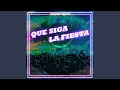 Que Siga La Fiesta