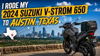 I Rode My 2024 Suzuki V-Strom 650 to Austin,Tx | Solo Ride