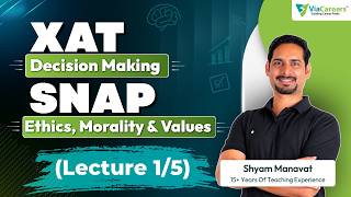 XAT Decision Making & SNAP Ethics, Morality & Values Prep (Lecture 1)| Shyam Manavat #xatpreparation