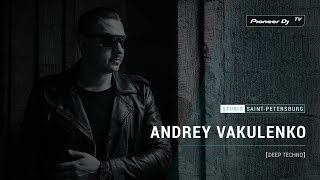 ANDREY VAKULENKO [ deep techno ] @ Pioneer DJ TV | Saint-Petersburg