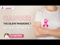 Cancer- The Silent Pandemic ? | क्या कैंसर महामारी है ? #cancerfighter #health #cancerawareness