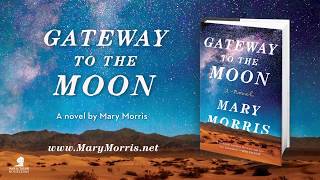Gateway to the Moon by Mary Morris (Book Trailer) | On Sale April 10, 2018