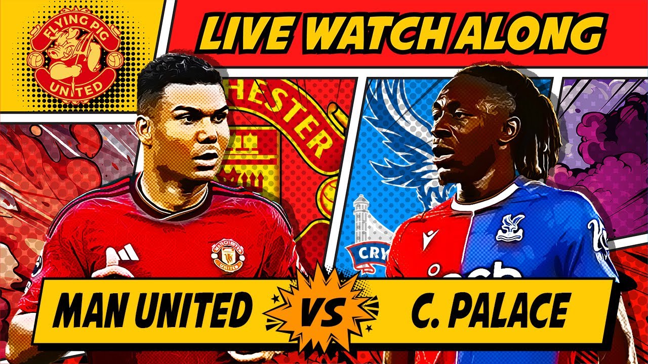 Manchester United VS Crystal Palace 3-0 LIVE WATCH ALONG EFL Cup