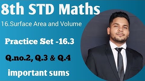 8th STD Maths | Practice Set=16.3 (Q.2, Q.3 & Q.4) Surface Area and Volume | MH board