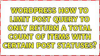 How to limit post query to only return a total count of items with certain post statuses?