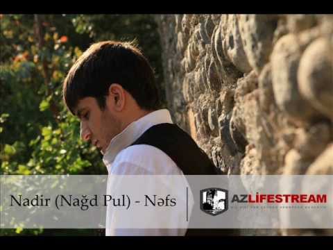 Nadir (Nağd Pul) - Nəfs