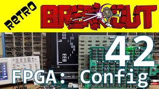 Retro Atari Breakout Part 42 - FPGA#13: Configuration
