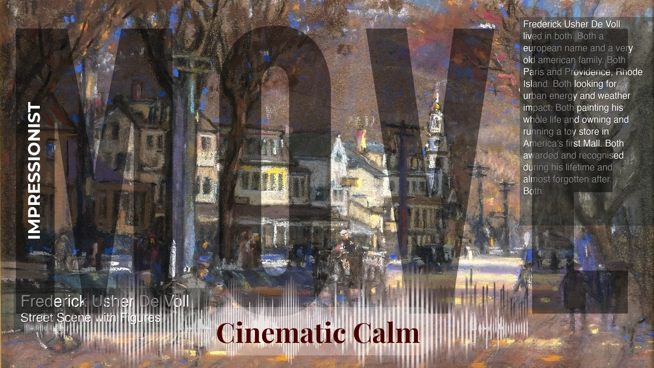 Move - Cinematic Calm with Impressionist | Usher De Voll · Street Scene with Figures & others