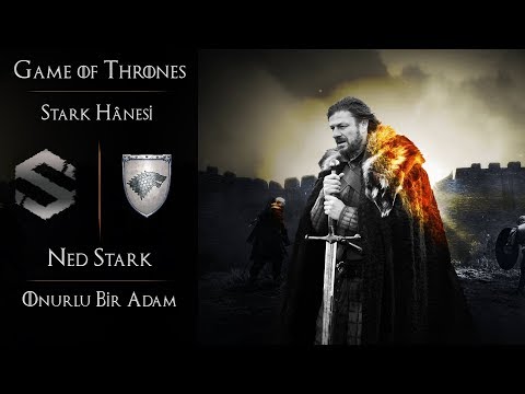 【GoT】Ned Stark - Onurlu Bir Adam │ Stark Hânesi [TR Altyazı]