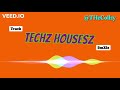 Techz housesz  thecollzy