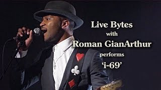 Roman GianArthur Performs 'I-69' - Live Bytes chords