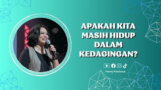 Apakah Kita Masih Hidup Dalam Kedagingan - Ps. Henny Kristianus