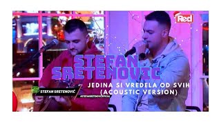 Video thumbnail of "Stefan Sretenovic - Jedina si vredela od svih (acoustic version) Red TV Live ✌🏼"