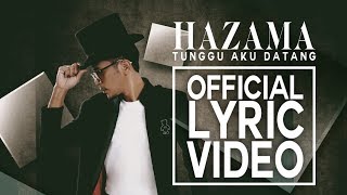 Hazama - Tunggu Aku Datang [Official Lyric Video] chords
