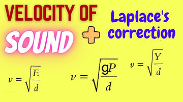 Velocity of Sound + Laplace