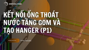 Kết nối ống thoát tầng gom thoát nước - P1