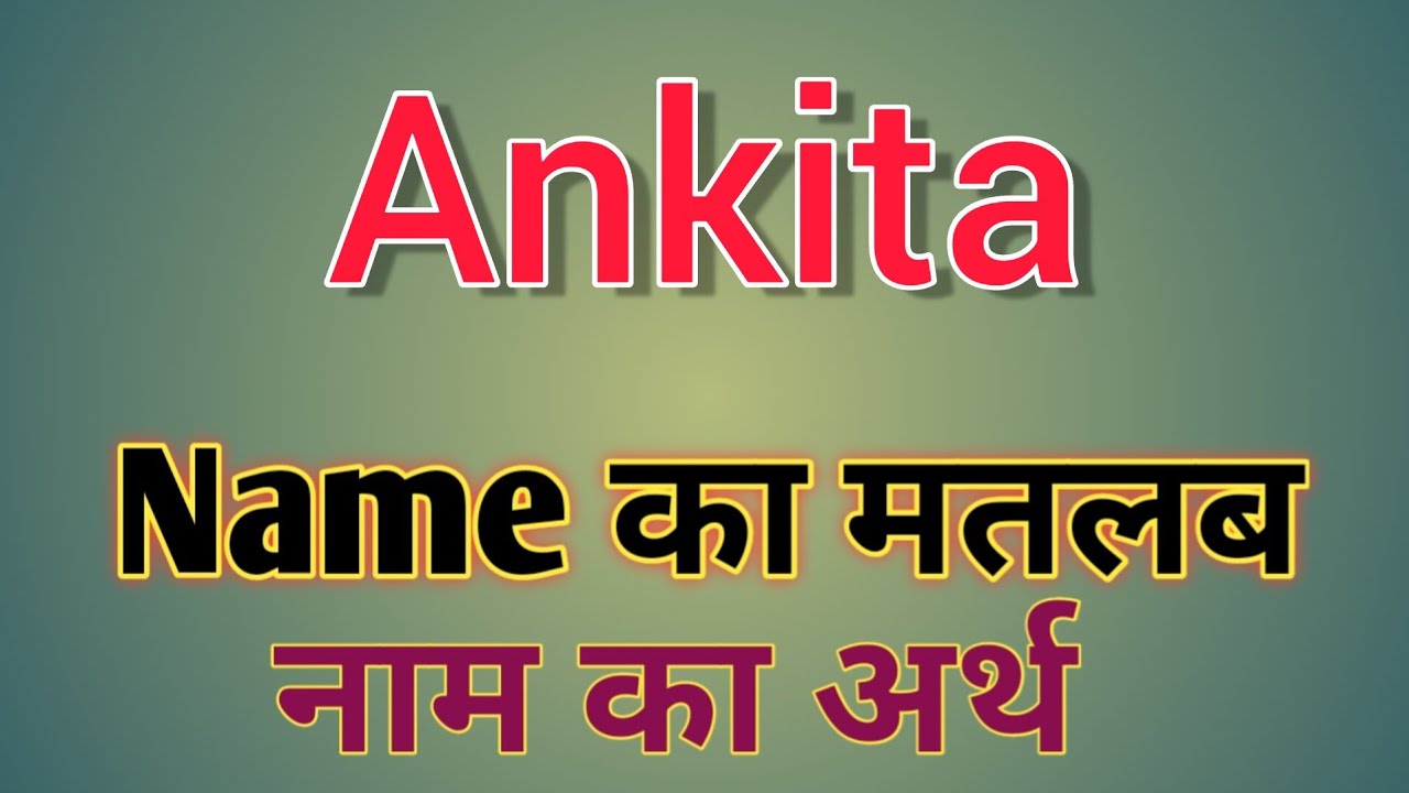 Ankita Name Ka Matlab Ankita Name Ka Rashifal namevala8002 Name ankita-name-ka-matlab-ankita-name-ka-rashifal-namevala8002-name