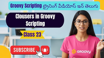 Clousers in Groovy Scripting groovy training telugu 23