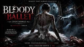 Bloody Ballet (Fantasma) Full English Horror Movie | Supernatural Thriller | HD