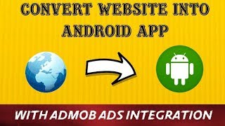 Convert Website into Android App with Admob ads integration and Earn money | 2018 screenshot 5