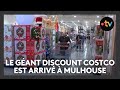 Ref:-bECUXszdEw Le gant de l'hyper discount costco est arriv  mulhouse