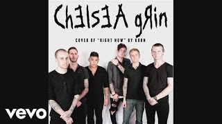 Chelsea Grin - Right Now (Korn Cover) [audio]