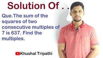The sum of the squares of two consecutive multiples of 7 is 637. Find the multiples.