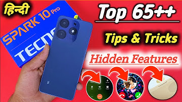 Tecno spark 10 pro Tips And Tricks | Top 65++ Hidden Features | Tecno spark 10 pro