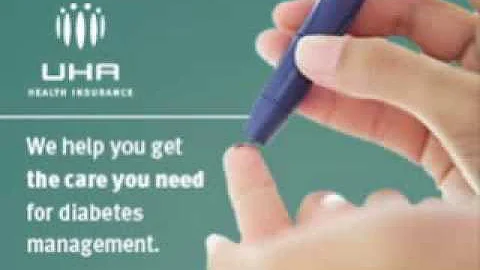 UHA Health Insurance Audio Clip - UHA Offers Benefis to Manage Diabetes