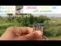 drone motor/ 50000 to 51000 rpm , drone motor Unboxing