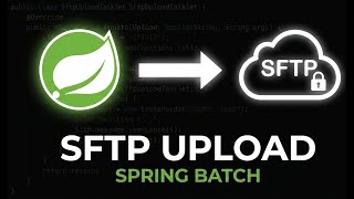 Spring Batch SFTP Upload – Send Files to SFTP with Spring Boot 3