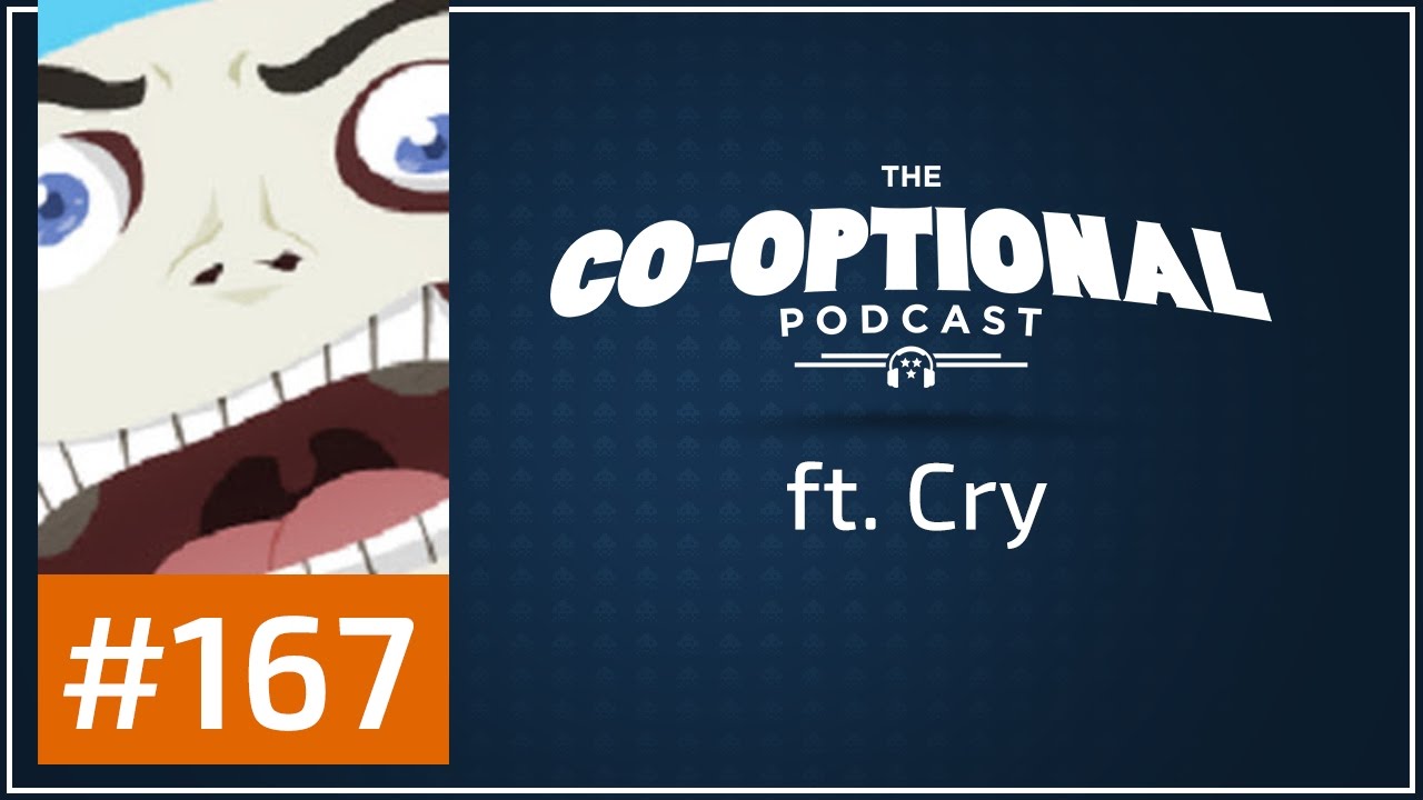 The Co-Optional Podcast Ep. 167 ft. Cry [strong language] - April 27th, 2017