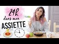 Routine alimentaire 24h dans mon assiette 