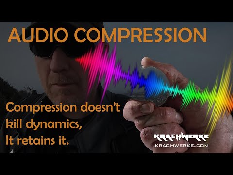 Audio Compression - Compression doesn't kill dynamics it retains it