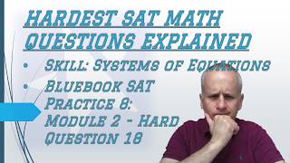 Hard #sat Algebra : Systems of Equations with No Solutions Using Bluebook 8 Harder Module 2 Q 18
