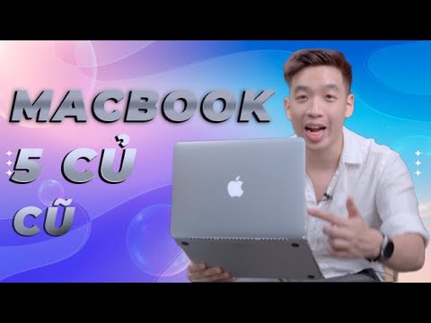 MacBook Pro có 5 củ cũ rick - MacBoook nhập môn là đây chứ đâu