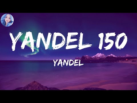 Yandel – Yandel 150 / LETRA / Music is the bridge between gods and humans