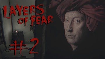 "RESTLESS MEMORIES" Layers of Fear - Gameplay Walkthrough (Part 2)