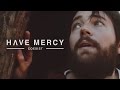 Have mercy  coexist official music