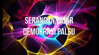Serangan Fajar Demokrasi Palsu  (Official Music Video)