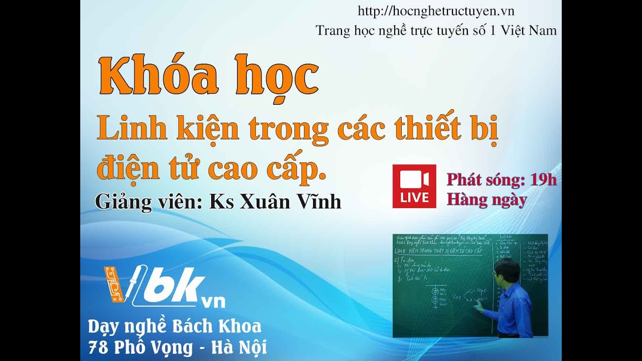 Bài 5 - Khóa học linh kiện trong các thiết bị điện tử... - youtube