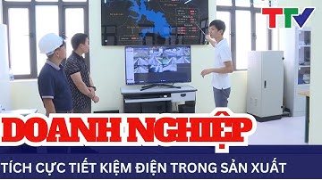 Doanh nghiệp chủ động tiết kiệm điện trong sản xuất | NSTH