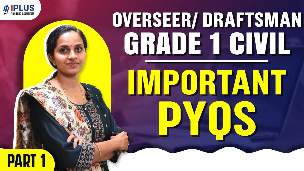 LSGD/ PWD/ Irrigation | Draftsman-Overseer Grade 1 - Important PYQs - Part 1