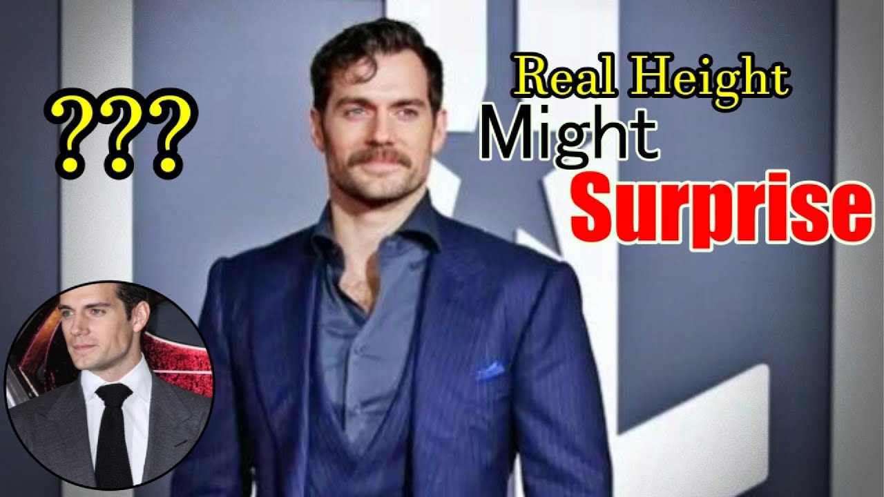 Henry Cavill Actual Height Might Surprise You